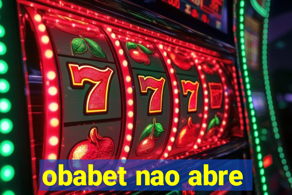 obabet nao abre